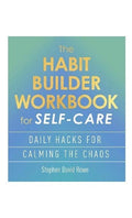 The Habit Builder Workbook For Self-Care